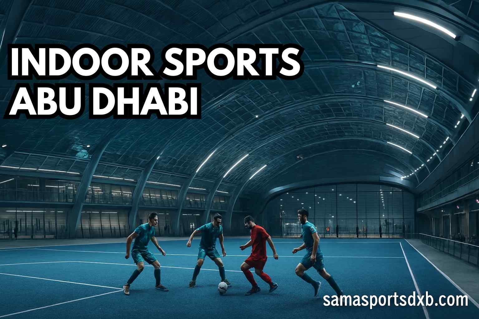 Indoor Sports Abu Dhabi
