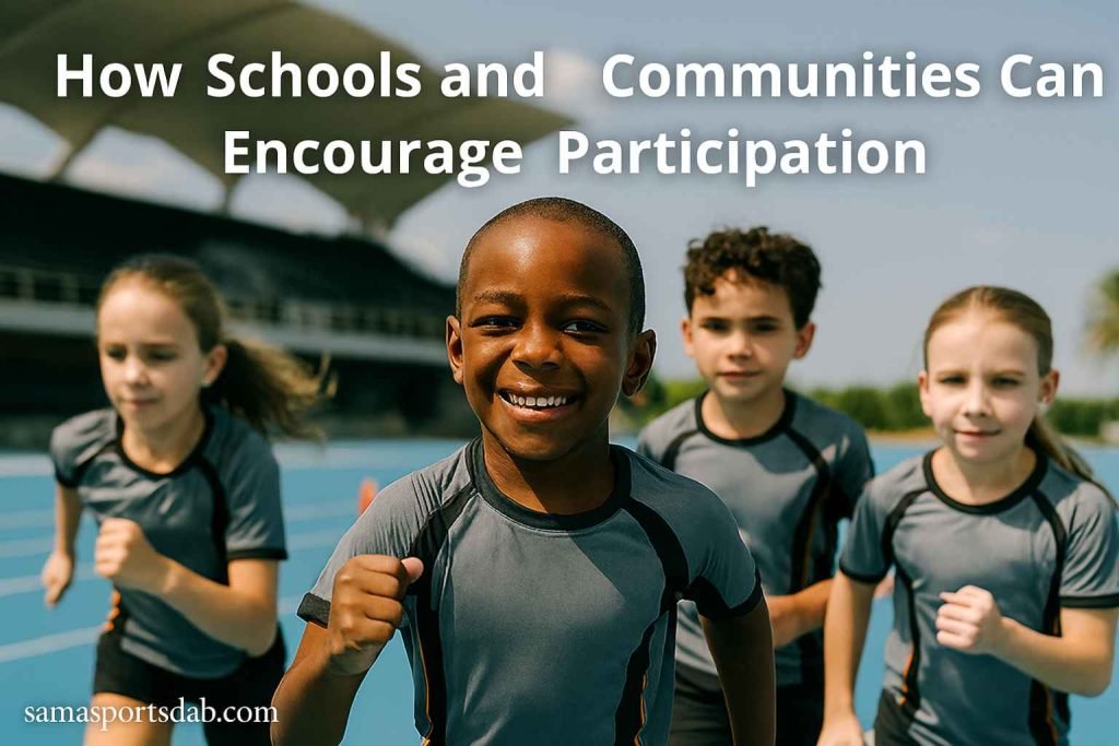 How Schools and Communities Can Encourage Participation