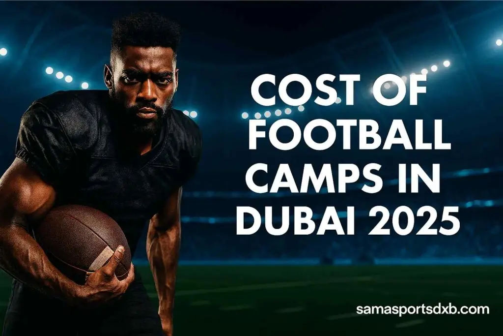 Cost of Football Camps in Dubai 2025